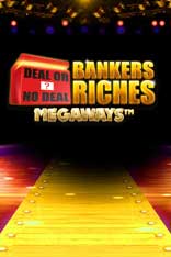 Deal or no Deal Bankers Riches Megaways